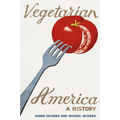 Vegetarian America: A History