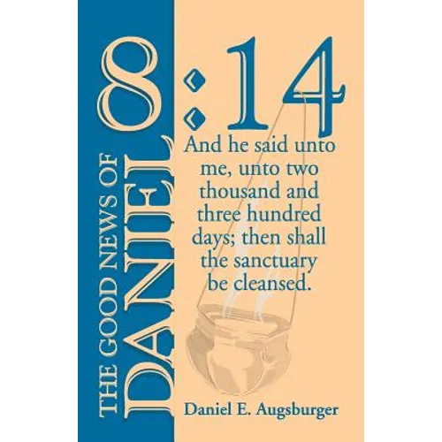 The Good News of Daniel 8: 14