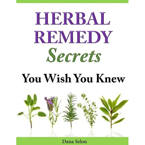 Herbal Remedy Secrets You Wish You Knew