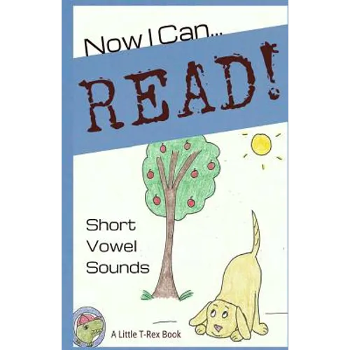 Now I Can Read! Short Vowel Sounds: 5 Short & Silly Stories for Early Readers