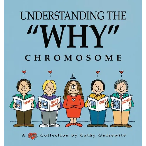 Understanding the "Why" Chromosome