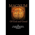 Magnum Opus Dei: of God and Greed