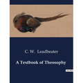 A Textbook of Theosophy