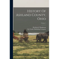 History Of Ashland County, Ohio; Volume 1