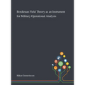 Bordieuan Field Theory as an Instrument for Military Operational Analysis