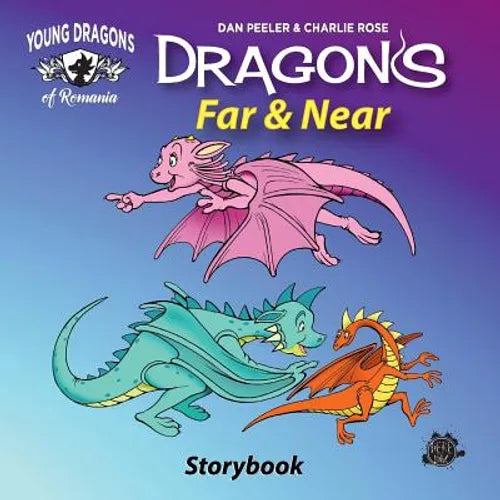 Dragons Far And Near: The Picture Book