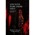 And None Were There Then: A Dixon Franklin Who-Dun-It #5