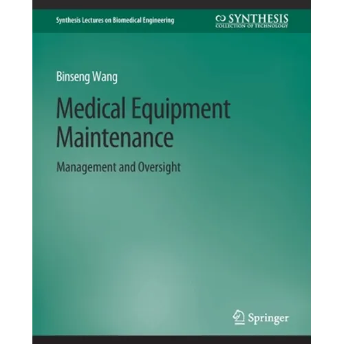 Medical Equipment Maintenance: Management and Oversight