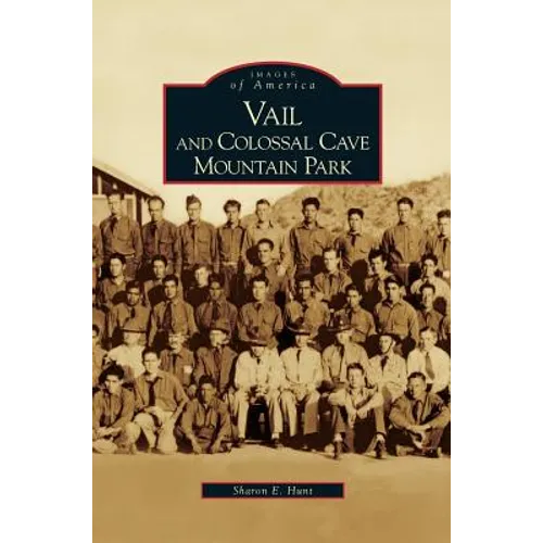 Vail and Colossal Cave Mountain Park