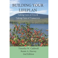 Building Your Lifeplan 2nd Edition: Taking Care of You and Taking Care of Tomorrow