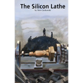 The Silicon Lathe
