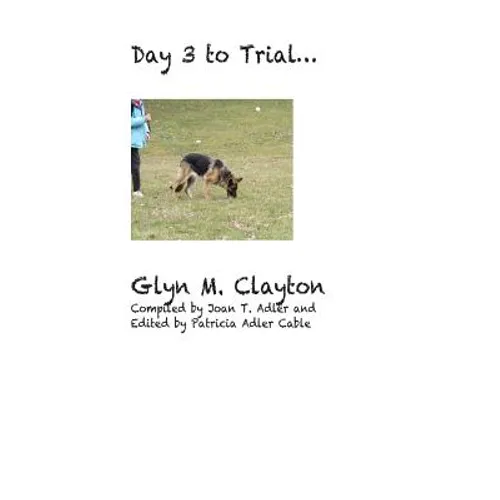 Day 3 to Trial ...