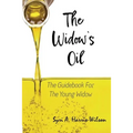 The Widow's Oil: The Guidebook for the Young Widow
