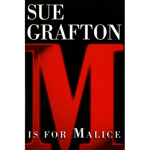 M Is for Malice: A Kinsey Millhone Novel