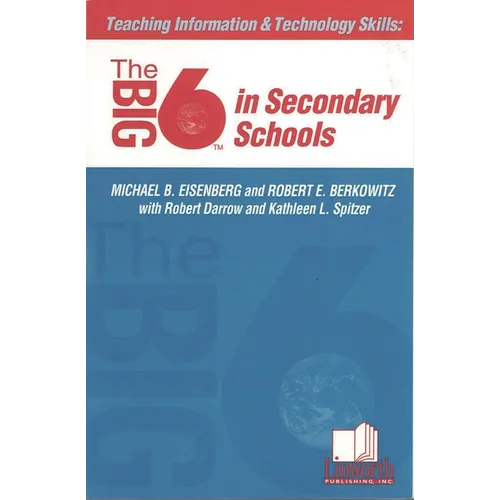 Teaching Information &Technology Skills: The Big6 in Secondary Schools