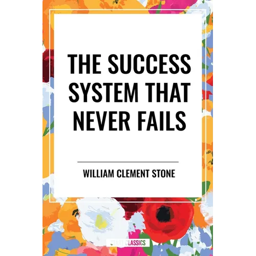 Success System That Never Fails - Hardcover