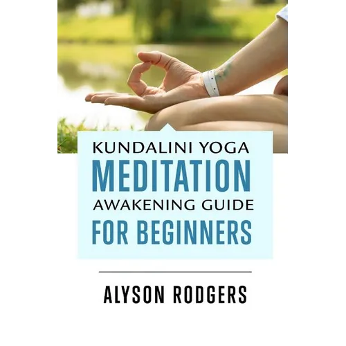 Kundalini Yoga Meditation Awakening Guide for Beginners