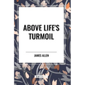 Above Life's Turmoil