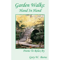 Garden Walks: Hand in Hand - Poems to Relax By