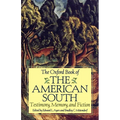 The Oxford Book of the American South: Testimony, Memory, and Fiction