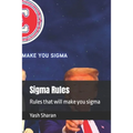 Sigma Rules: Rules that will make you sigma