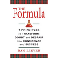 The Formula: 7 Principles to Transform Doubt and Despair into Confidence and Success