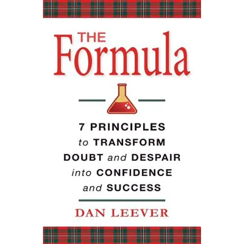 The Formula: 7 Principles to Transform Doubt and Despair into Confidence and Success