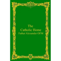 The Catholic Home