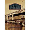 Key System: San Francisco and the Eastshore Empire