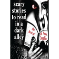 Scary Stories to Read in a Dark Alley: The Best of O. Penn-Coughin