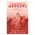 Church Mergers: A Guidebook for Missional Change