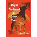 Royal Ferdinand and Other Tales