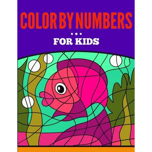 Color by Numbers for Kids