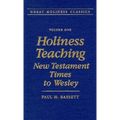 Holiness Teaching: New Testament Times to Wesley: Volume 1