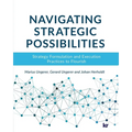 Navigating strategic possibilities: Strategy Formulation and Execution Practices to Flourish