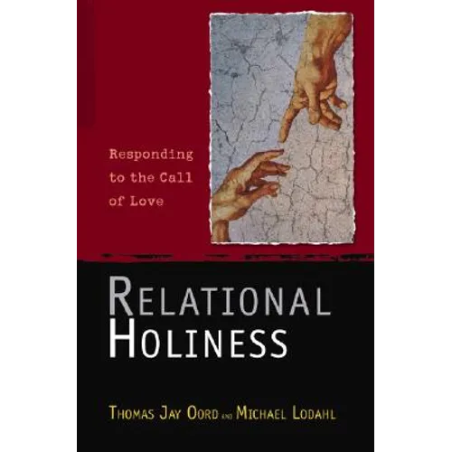 Relational Holiness: Responding to the Call of Love