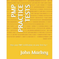 Pmp Practice Tests: Pass Your Pmp Certification on Your First Try !