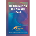 Rediscovering the Apostle Paul