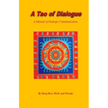 A Tao of Dialogue: A Manual of Dialogic Communication