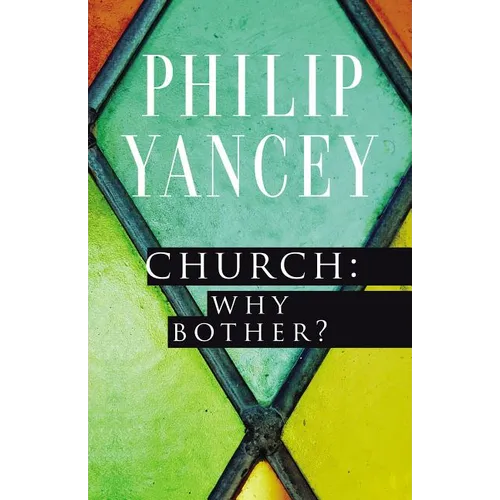 The Church: Why Bother?