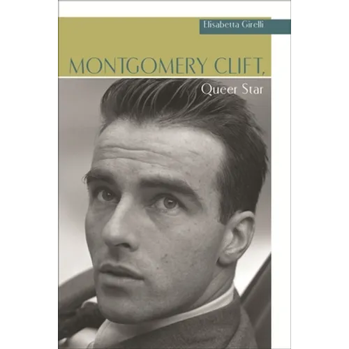 Montgomery Clift, Queer Star