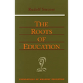 The Roots of Education: Cw 309) Volume 19