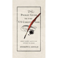 A Pocket Guide to the US Constitution: What Every American Needs to Know, Second Edition