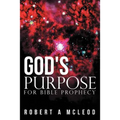 God's Purpose for Bible Prophecy