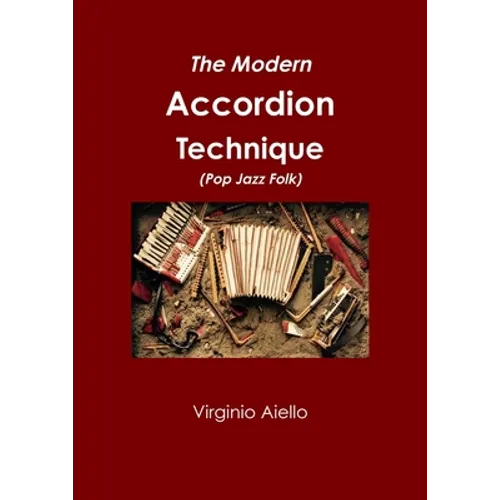 The Modern Accordion Technique (Pop Jazz Folk)
