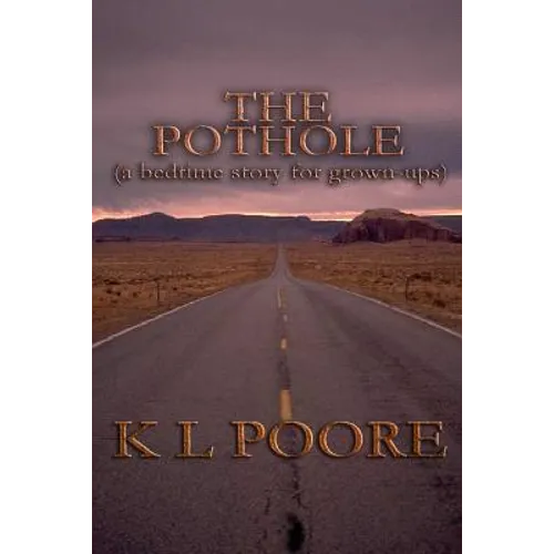 The Pothole: A Bedtime Story for Grown-Ups