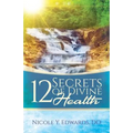 12 Secrets Of Divine Health