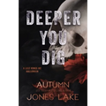 Deeper You Dig: A Lost Kings MC Halloween