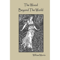 The Wood Beyond The World