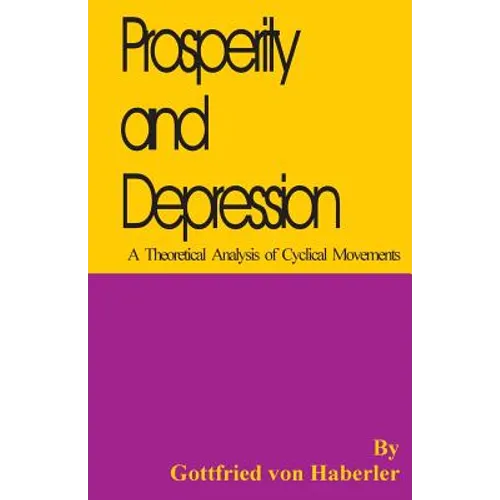 Prosperity and Depression: A Theoretical Analysis of Cyclical Movements